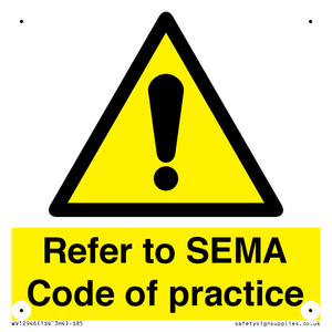 Refer to SEMA Code of practice